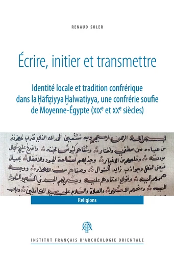 Écrire, initier et transmettre - Renaud Soler - Institut français d’archéologie orientale