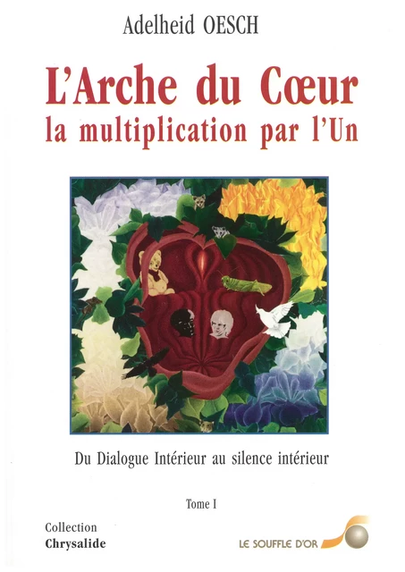 Du Dialogue Intérieur au silence intérieur - Adelheid Oesch - Le souffle d'Or