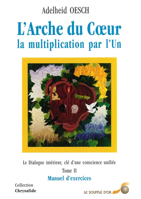 Le Dialogue Intérieur, clé d'une conscience unifiée - Adelheid Oesch - Le souffle d'Or