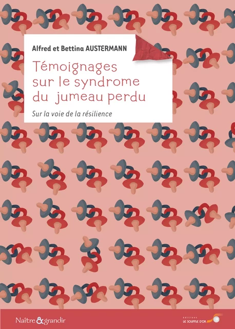 Témoignages sur le syndrome du jumeau perdu : sur le voie de la résilience - Bettina Austermann, Florence Ludi, Alfred Ramoda Austermann - Le souffle d'Or