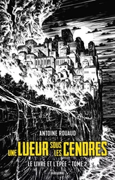 Le Livre et l'Épée, T2 : Une lueur sous les cendres