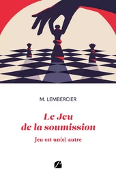 Le Jeu de la soumission - Jeu est un(e) autre