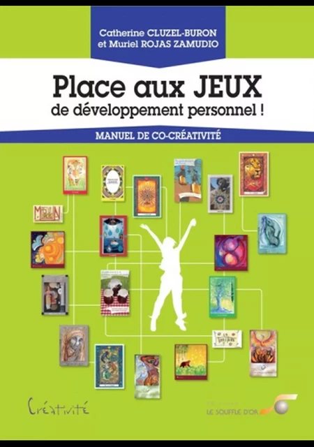 Place aux jeux développement personnel ! - Muriel Rojas Zamudio, Catherine Cluzel-Buron - Le souffle d'Or