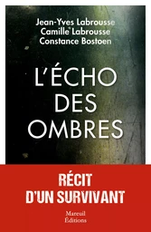 L'écho des ombres, récit d'un survivant