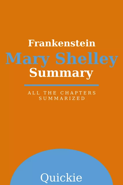 Summary: Frankenstein by Mary Shelley -  Quickie - eClassicLivres