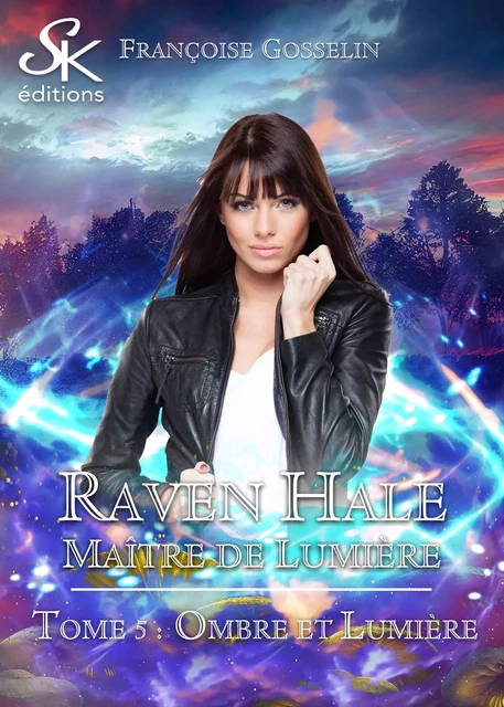 Raven Hale 5 - Françoise Gosselin - Éditions Sharon Kena