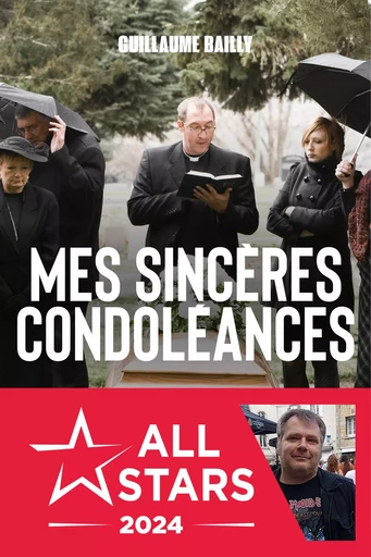 Mes sincères condoléances - L'Intégrale - Guillaume Bailly - Les Éditions de l'Opportun