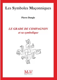 N.92 Le grade de compagnon et sa symbolique