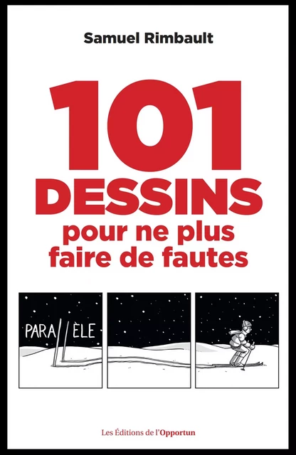 101 dessins pour ne plus faire de fautes - Samuel Rimbault - Les Éditions de l'Opportun