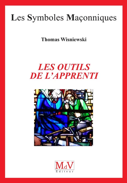 N.96 Les outils de l'apprenti - Thomas Wisniewski - MdV éditeur