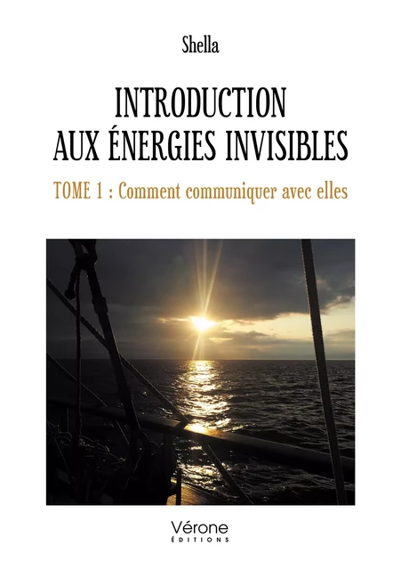 Introduction aux Énergies invisibles -  Shella - Editions Vérone