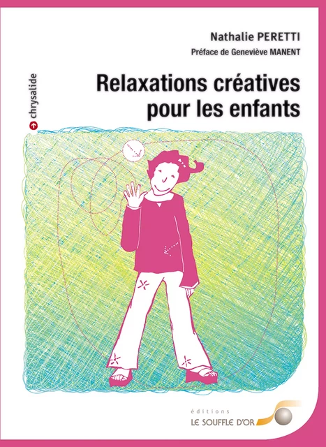 Relaxations créatives pour les enfants - Nathalie Peretti - Le souffle d'Or