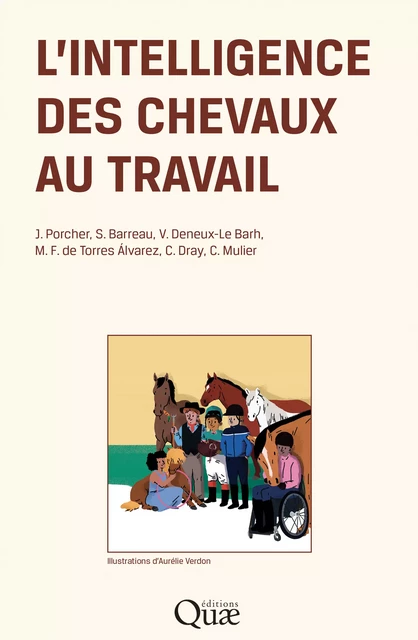 L’intelligence des chevaux au travail - Jocelyne Porcher, Sophie Barreau, Vanina Deneux-le Barh, María Fernanda de Torres Álvarez, Charlène Dray, Chloé Mulier - Quae