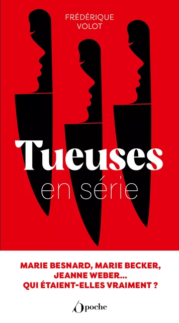 Tueuses en série - Frédérique Volot - Les Éditions de l'Opportun