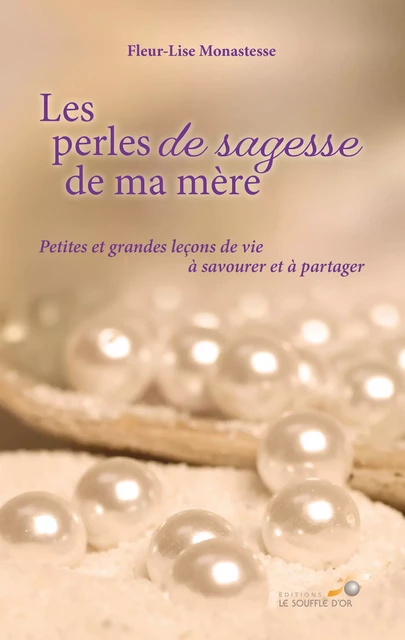 Les perles de sagesse de ma mère - Fleur-Lise Monastesse - Le souffle d'Or