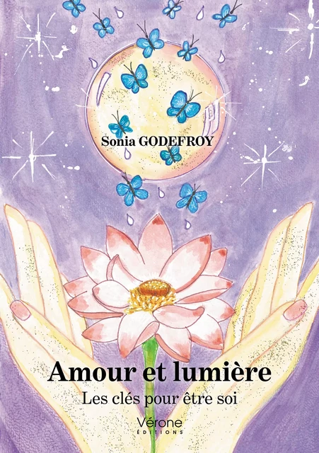 Amour et lumière - Sonia Godefroy - Editions Vérone