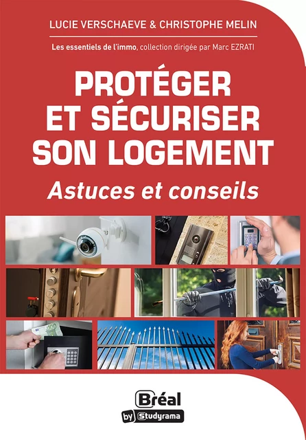 Protéger et sécuriser son logement - Christophe Melin, Lucie Verschaeve - Bréal