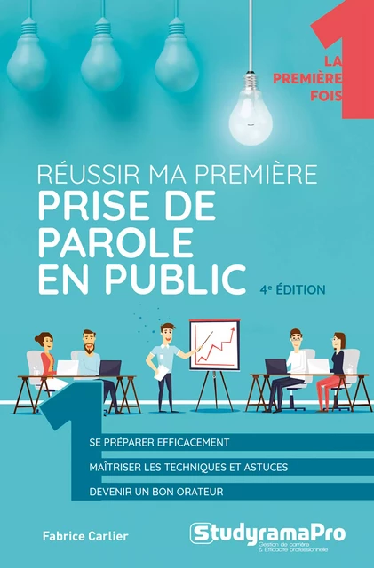 Réussir ma première prise de parole en public - Fabrice Carlier - Studyrama