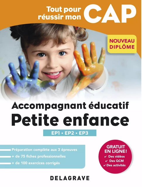 TOUT POUR REUSSIR mon CAP Accompagnant éducatif petite enfance AEPE (2018) - épreuves EP1, EP2 et EP3 - Sandrine Bornerie, Chloé Chardon, Cécile Brachet, Michèle Dijeaux, Véronique Millet, Marie-Christine Tuchagues, Mathias Viudes - Delagrave