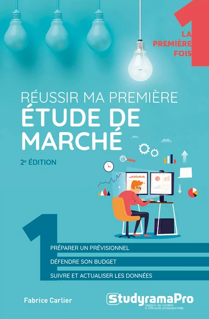 Réussir ma première étude de marché - Fabrice Carlier - Studyrama