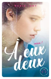 À eux deux - Saison 1