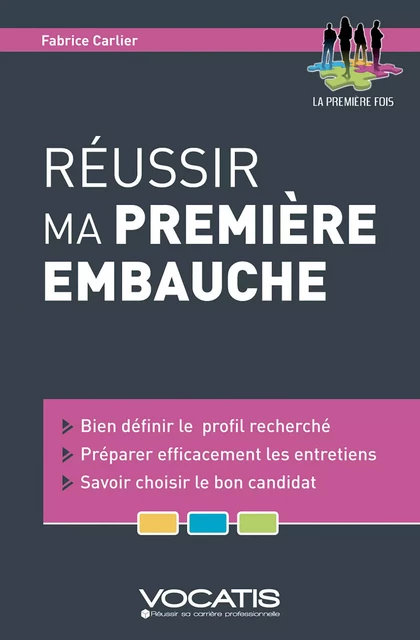 Réussir ma première embauche - Fabrice Carlier - Studyrama