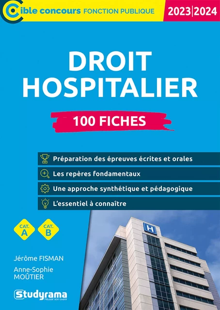 Droit hospitalier - 100 fiches - Catégories A et B – Concours 2023-2024 - Jérôme Fisman, Anne-Sophie Moûtier - Studyrama