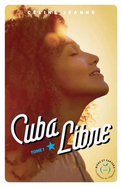 Cuba libre - Céline Jeanne - Nisha et caetera