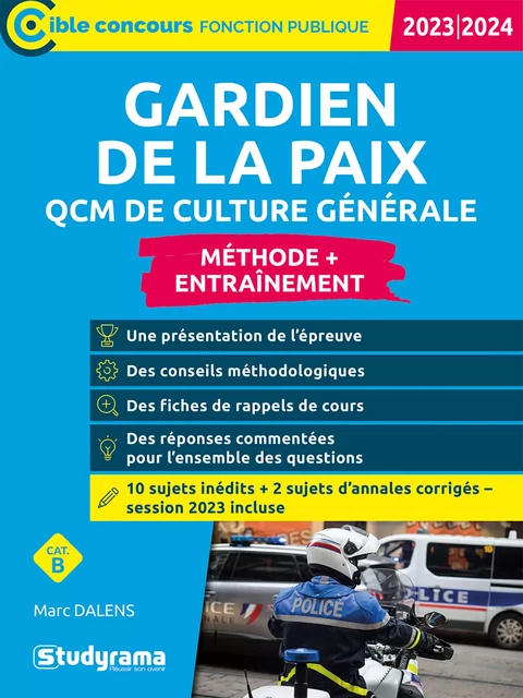 Gardien de la paix : QCM de culture générale - Catégorie B - Concours 2024-2025 - Marc Dalens - Studyrama