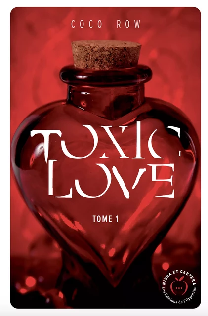 Toxic Love - Tome 1 - Coco Row - Nisha et caetera