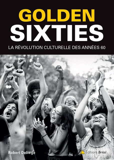 Golden sixties - Robert Deliège - Bréal