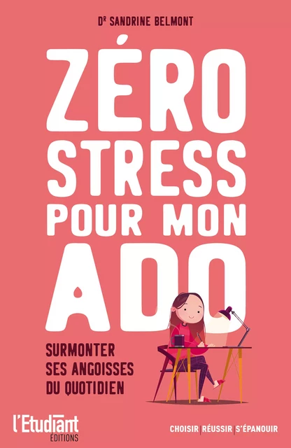 Zéro stress pour mon ado - Sandrine Belmont - L'Etudiant Éditions