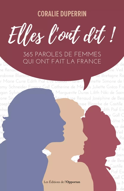 Elles l'ont dit ! 365 paroles de femmes - Coralie Duperrin - Les Éditions de l'Opportun