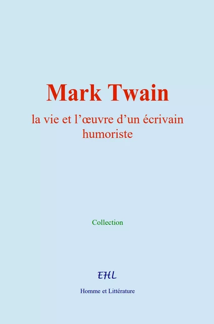 Mark Twain -  Collection - Editions Homme et Litterature