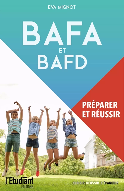 BAFA-BAFD : Préparer et réussir - Éva Mignot - L'Etudiant Éditions