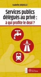 Services publics délégués au privé : à qui profite le deal ?