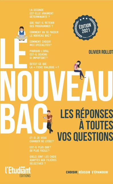 Le nouveau bac - Les réponses à toutes vos questions - Édition 2021 - Olivier Rollot - L'Etudiant Éditions