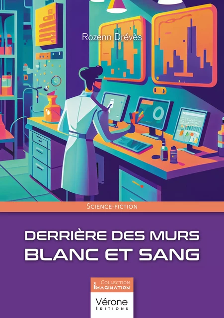 Derrière des murs blanc et sang - Drévès Rozenn - Editions Vérone