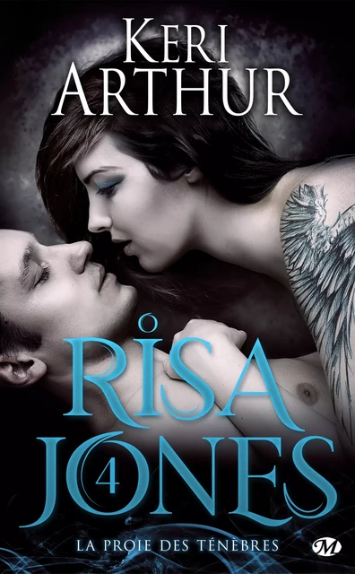 Risa Jones, T4 : La Proie des ténèbres - Keri Arthur - Milady