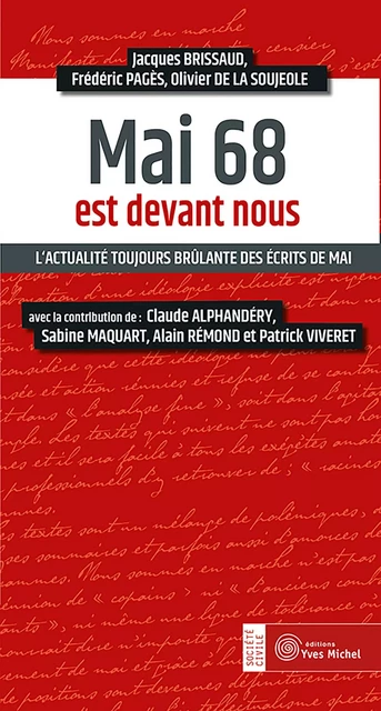 Mai 68 est devant nous - Jacques Brissaud, Olivier de la Soujeole, Frédéric Pagès - Yves Michel