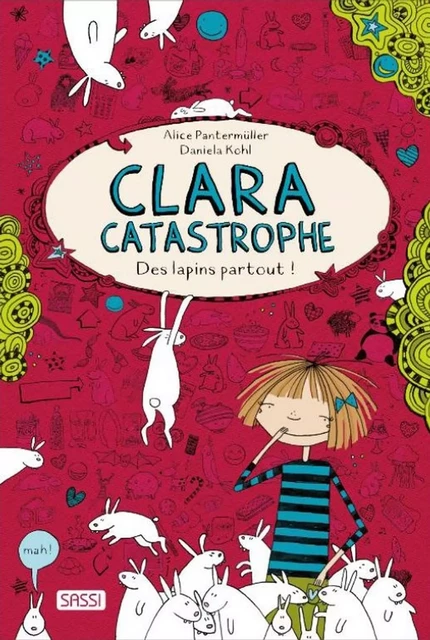 Clara catastrophe Des lapins partout Vol 1 - Alice Pantermuller, Daniela Kohl - Sassi Editore