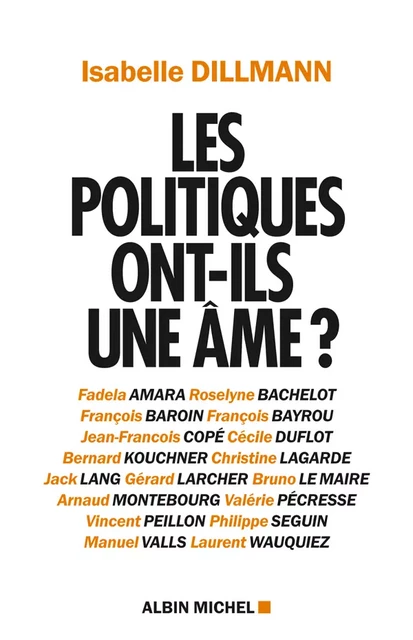 Les Politiques ont-ils une âme ? - Isabelle Dillmann - Albin Michel