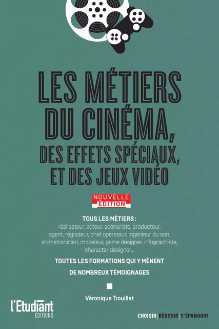 Les métiers du cinéma - Nouvelle édition - Véronique Trouillet - L'Etudiant Éditions