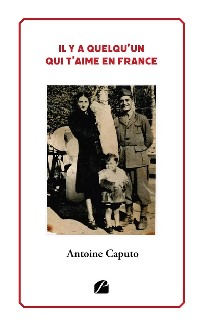 Il y a quelqu'un qui t'aime en France - Antoine Caputo - Editions du Panthéon