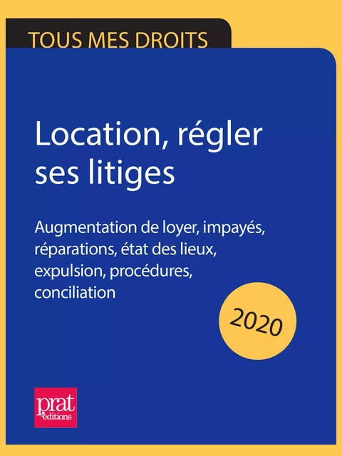 Location, régler ses litiges 2020 - Patricia Gendrey, Michèle Auteuil - Prat Editions