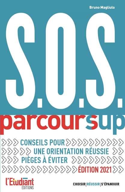 SOS Parcoursup - Édition 2021 - Bruno Magliulo - L'Etudiant Éditions