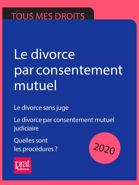 Le divorce par consentement mutuel 2020 - Emmanuèle Vallas - Prat Editions