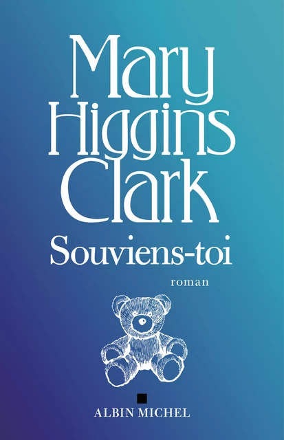 Souviens-toi - Mary Higgins Clark - Albin Michel