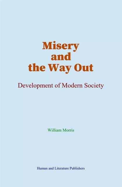 Misery and the Way Out - William Morris - Human and Literature Publishing