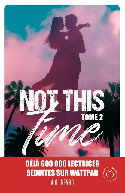 Not this time - Tome 2 - A. G. Nevro - Nisha et caetera